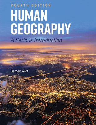 Human Geography: A Serious Introduction - Warf, Barney