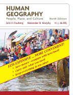 Human Geography, Binder Ready Version: People, Place, and Culture