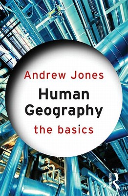 Human Geography: The Basics - Jones, Andrew