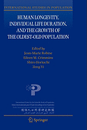 Human Longevity, Individual Life Duration, and the Growth of the Oldest-Old Population