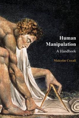 Human Manipulation: A Handbook (Second Edition) - Caswell, Guy (Editor), and Coxall, Malcolm