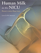 Human Milk in the Nicu: Policy Into Practice: Policy Into Practice