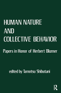 Human Nature and Collective Behavior: Papers in Honor of Herbert Blumer