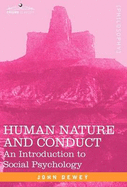 Human Nature and Conduct: An Introduction to Social Psychology