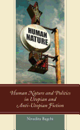 Human Nature and Politics in Utopian and Anti-Utopian Fiction