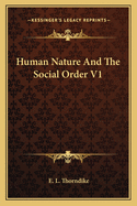 Human Nature And The Social Order V1