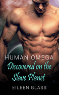Human Omega: Discovered on the Slave Planet