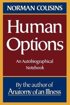 Human Options: An Autobiographical Notebook - Cousins, Norman