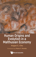 Human Origins and Evolution in a Malthusian Economy