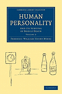 Human Personality: And Its Survival of Bodily Death