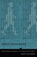 Human Programming: Brainwashing, Automatons, and American Unfreedom