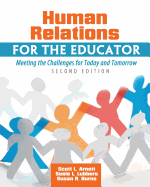 Human Relations for the Educator: Meeting the Challenges for Today and Tomorrow