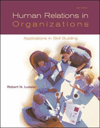 Human Relations in Organizations: Applications and Skill-Building