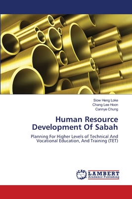 Human Resource Development Of Sabah - Heng Loke, Siow, and Lee Hoon, Chang, and Chung, Cannye