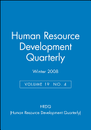 Human Resource Development Quarterly, Volume 19, Number 4, Winter 2008