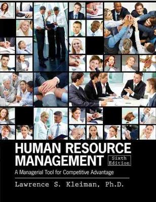 Human Resource Management: A Managerial Tool for Competitive Advantage - Kleiman, Lawrence, and Faley, Robert H, and Faley, Susan G