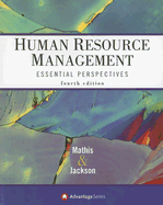 Human Resource Management: Essential Perspectives - Mathis, Robert L, and Jackson, John H