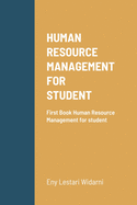 Human Resource Management for Student: First Book Human Resource Management for student