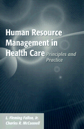 Human Resource Management in Health Care: Principles and Practice