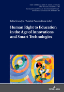 Human Right to Education in the Age of Innovations and Smart Technologies