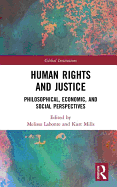 Human Rights and Justice: Philosophical, Economic, and Social Perspectives