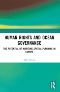 Human Rights and Ocean Governance: The Potential of Marine Spatial Planning in Europe