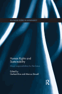 Human Rights and Sustainability: Moral Responsibilities for the Future