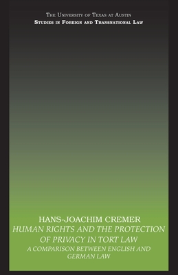 Human Rights and the Protection of Privacy in Tort Law: A Comparison between English and German Law - Cremer, Hans-Joachim