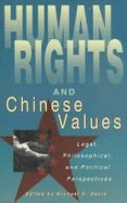 Human Rights & Chinese Values: Legal, Philosophical & Political Perspectives