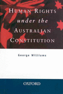 Human Rights Under the Australian Constitution