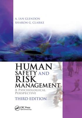 Human Safety and Risk Management: A Psychological Perspective, Third Edition - Glendon, A. Ian, and Clarke, Sharon