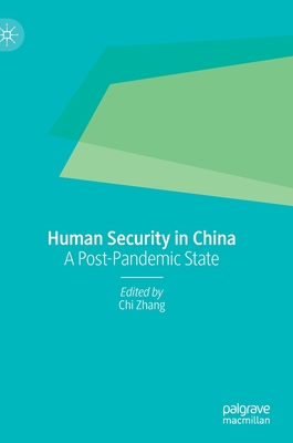 Human Security in China: A Post-Pandemic State - Zhang, Chi (Editor)