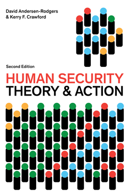 Human Security: Theory and Action - Andersen-Rodgers, David, and Crawford, Kerry F