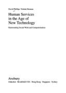 Human Services in the Age of New Technology: Harmonising Social Work and Computerisation - Phillips, David, Professor, and Berman, Yitzhak