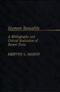 Human Sexuality: A Bibliography and Critical Evaluation of Recent Texts