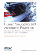 Human Smuggling and Associated Revenues: What Do or Can We Know About Routes from Central America to the United States?