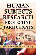 Human Subjects Research: Protecting Participants