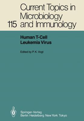 Human T-Cell Leukemia Virus - Vogt, P K (Editor)