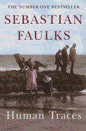 Human Traces - Faulks, Sebastian