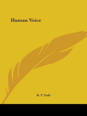 Human Voice - Trall, R T