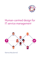 Humanising IT: Human-centred design for IT service management