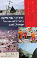 Humanitarianism, Communications and Change