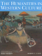 Humanities in Western Culture, Brief Revised Fourth Edition