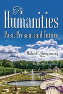Humanities: Past, Present & Future
