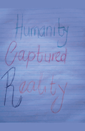 Humanity Captured Reality