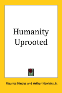 Humanity Uprooted