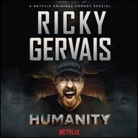 Humanity - Ricky Gervais