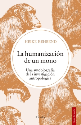 Humanizaci?n de Un Mono, La - Behrend, Heike