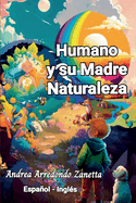 Humano y su Madre Naturaleza: Un cuento de amor, respeto y conexin