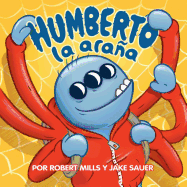Humberto la araa: (Hubert the Spider)